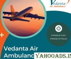 Vedanta Air Ambulance in Delhi with Dependable Medical Treatment